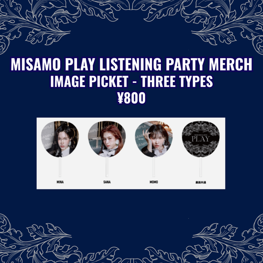 [ MERCH ] - MISAMO Play Image Picket Listening Party Merch