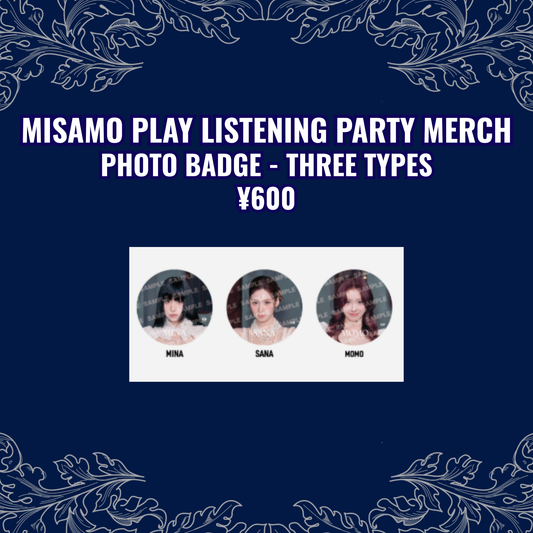 [ MERCH ] - MISAMO Play Photo Badge Listening Party Merch